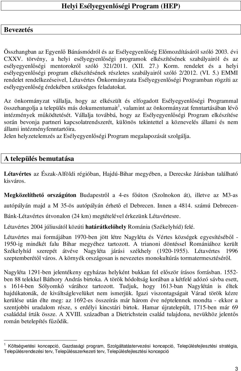 rendelet és a helyi esélyegyenlőségi program elkészítésének részletes szabályairól szóló 2/2012. (VI. 5.