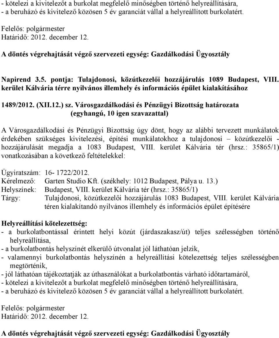 kerület Kálvária térre nyilvános illemhely és információs épület kialakításához 1489/2012. (XII.12.) sz.