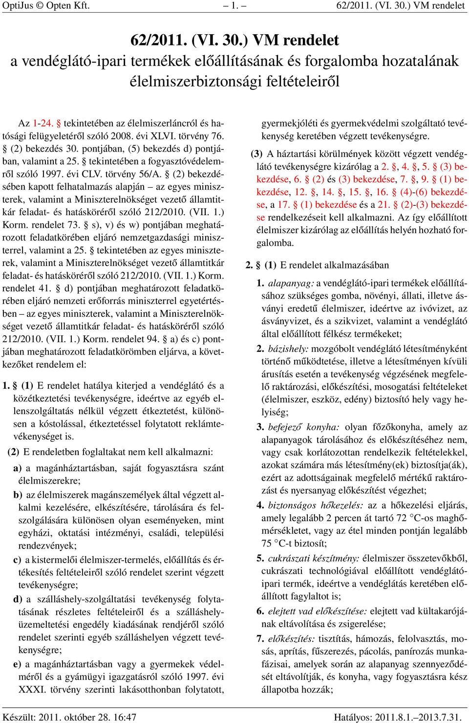 tekintetében a fogyasztóvédelemről szóló 1997. évi CLV. törvény 56/A.