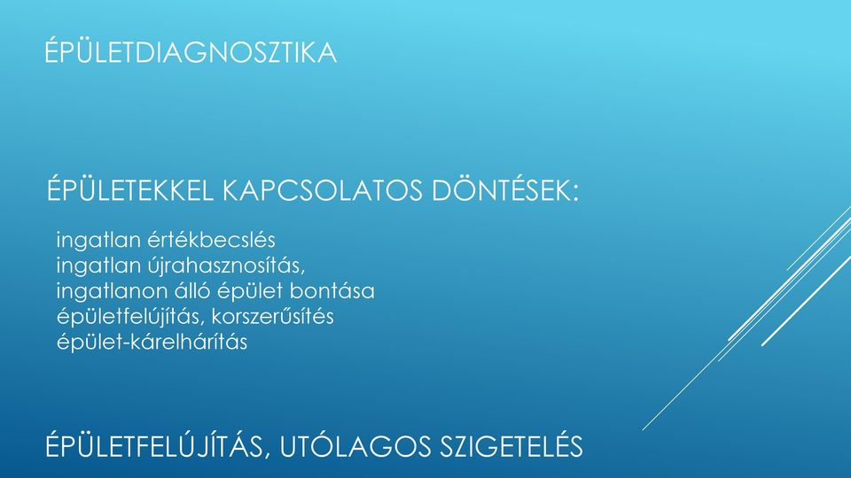 újrahasznosítás, ingatlanon álló épület