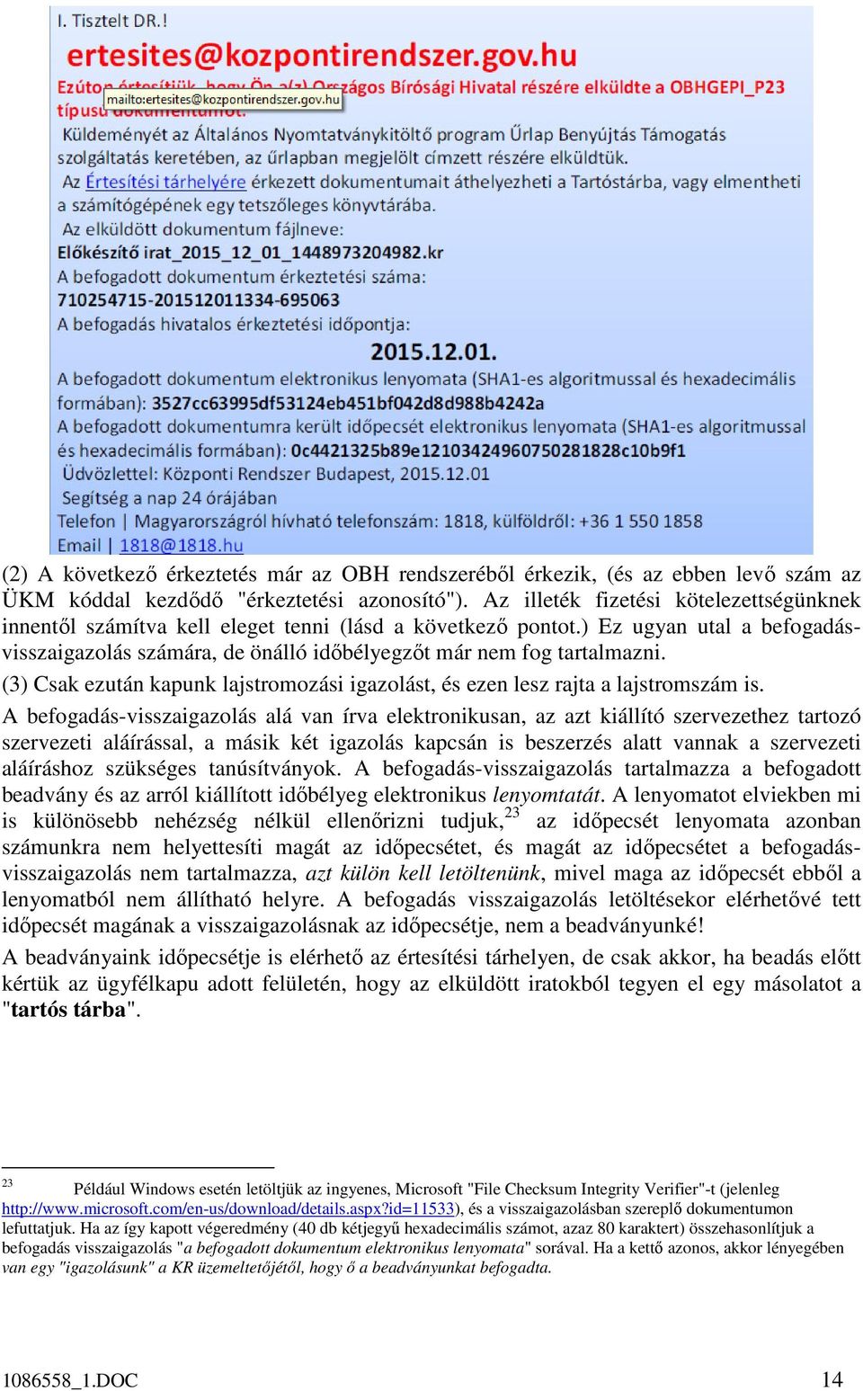 (3) Csak ezután kapunk lajstromozási igazolást, és ezen lesz rajta a lajstromszám is.