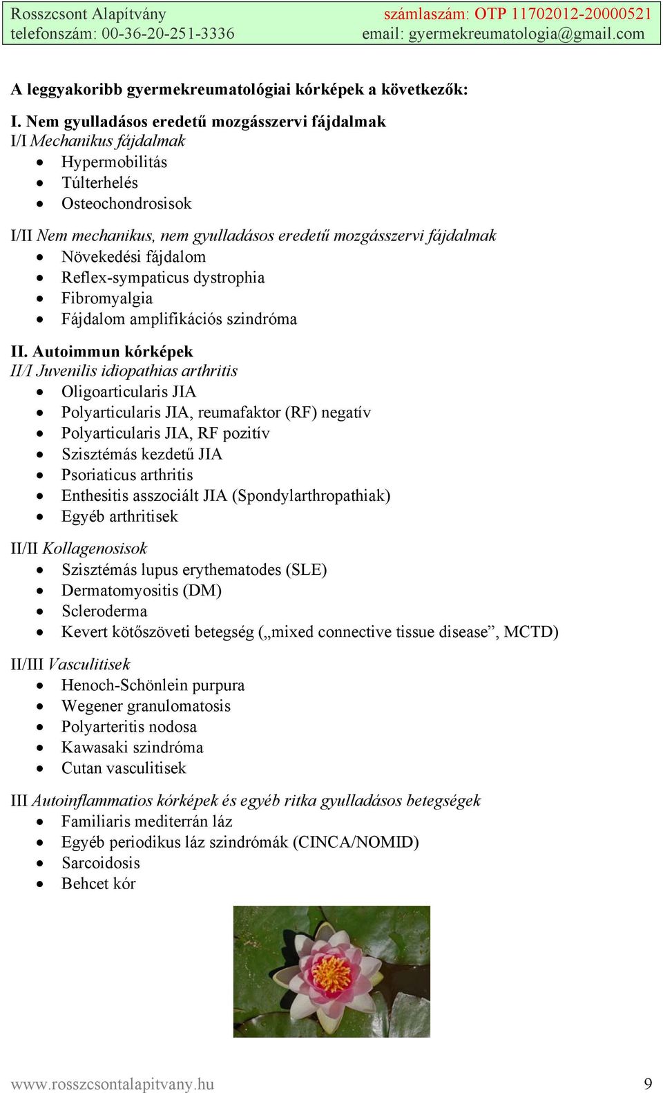 fájdalom Reflex-sympaticus dystrophia Fibromyalgia Fájdalom amplifikációs szindróma II.