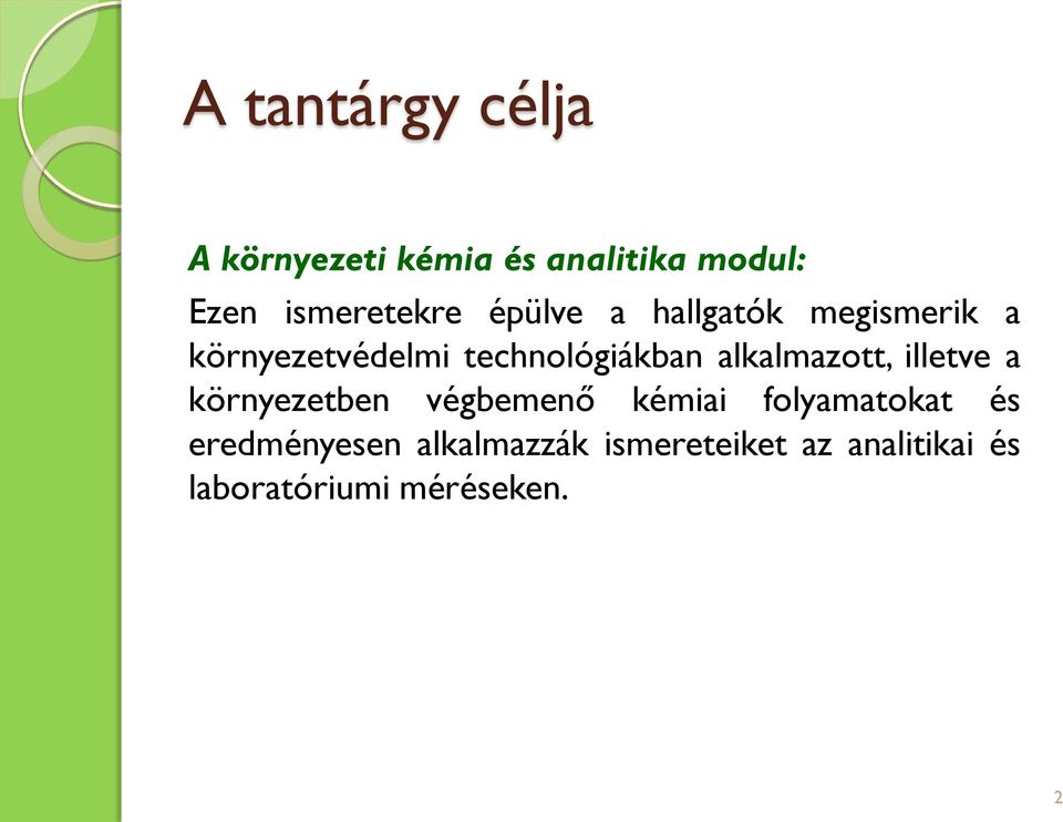 technológiákban alkalmazott, illetve a környezetben végbemenő kémiai