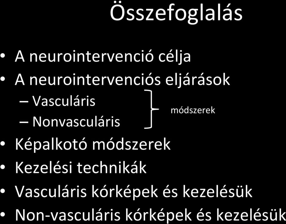 Képalkotó módszerek Kezelési technikák módszerek