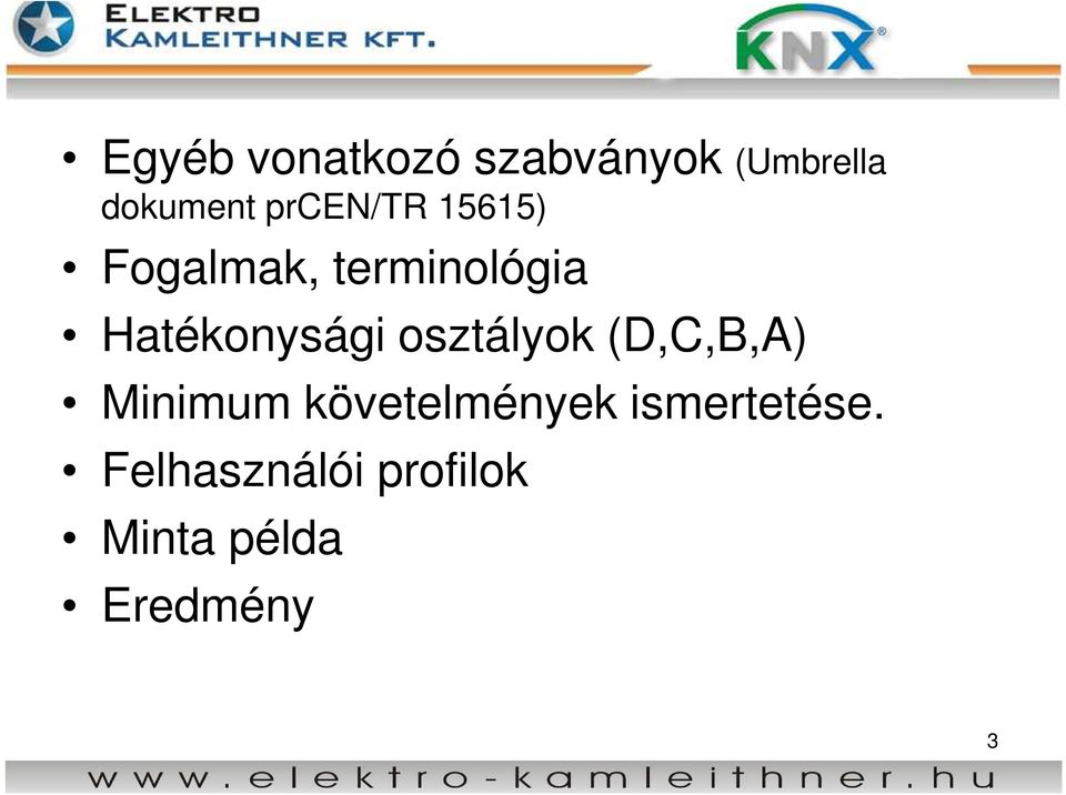 Hatékonysági osztályok (D,C,B,A) Minimum