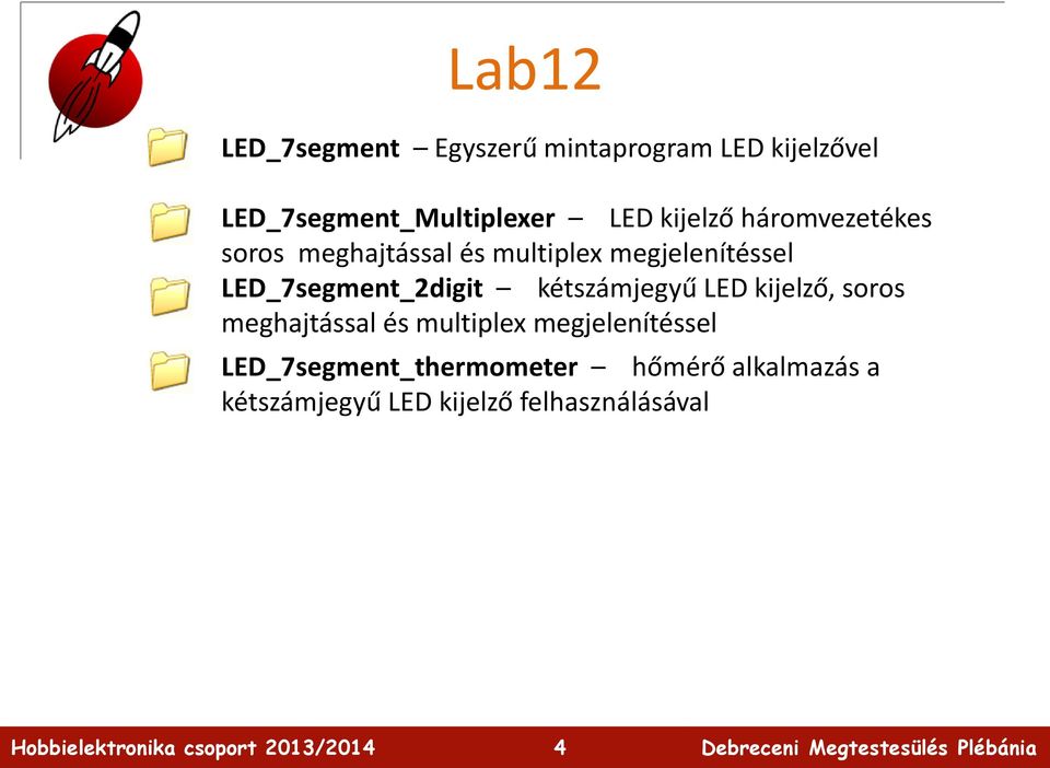 LED_7segment_2digit kétszámjegyű LED kijelző, soros meghajtással és multiplex