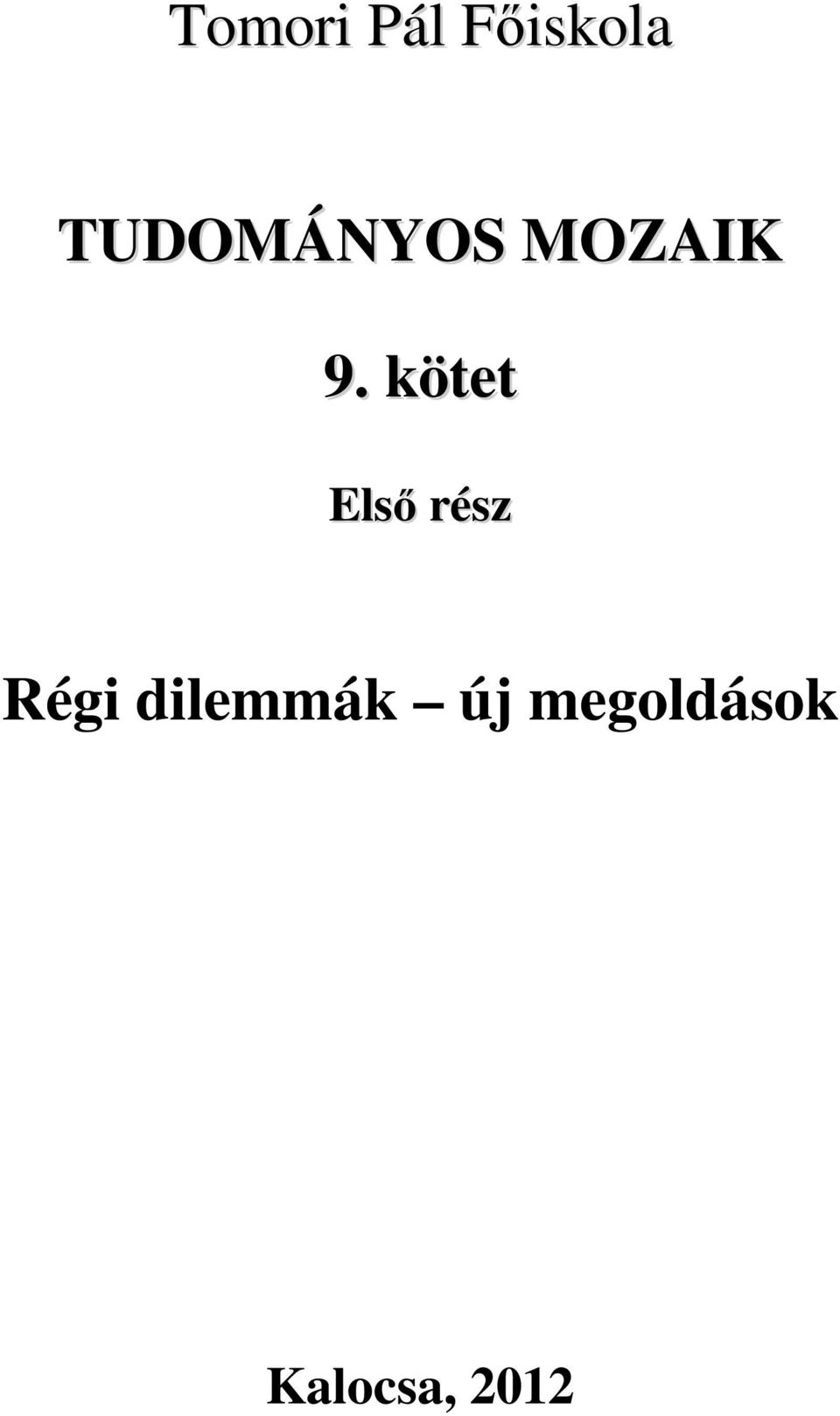 kötet Első rész Régi