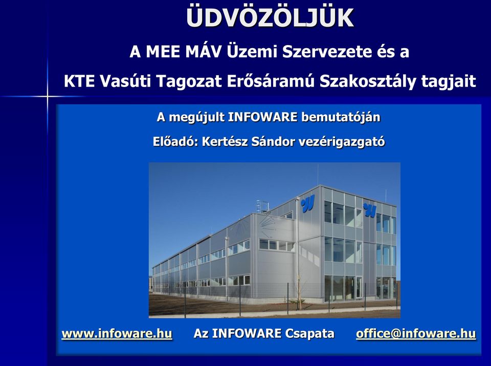 INFOWARE bemutatóján Előadó: Kertész Sándor