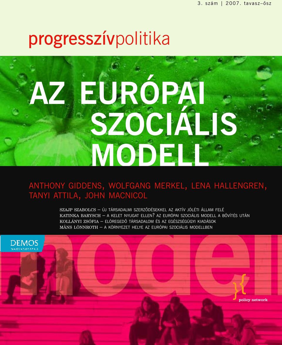 HALLENGREN, TANYI ATTILA, JOHN MACNICOL SZAJP SZABOLCS ÚJ TÁRSADALMI SZERZÔDÉSEKKEL AZ AKTÍV JÓLÉTI ÁLLAM