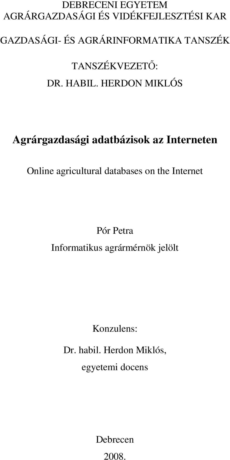 HERDON MIKLÓS Agrárgazdasági adatbázisok az Interneten Online agricultural