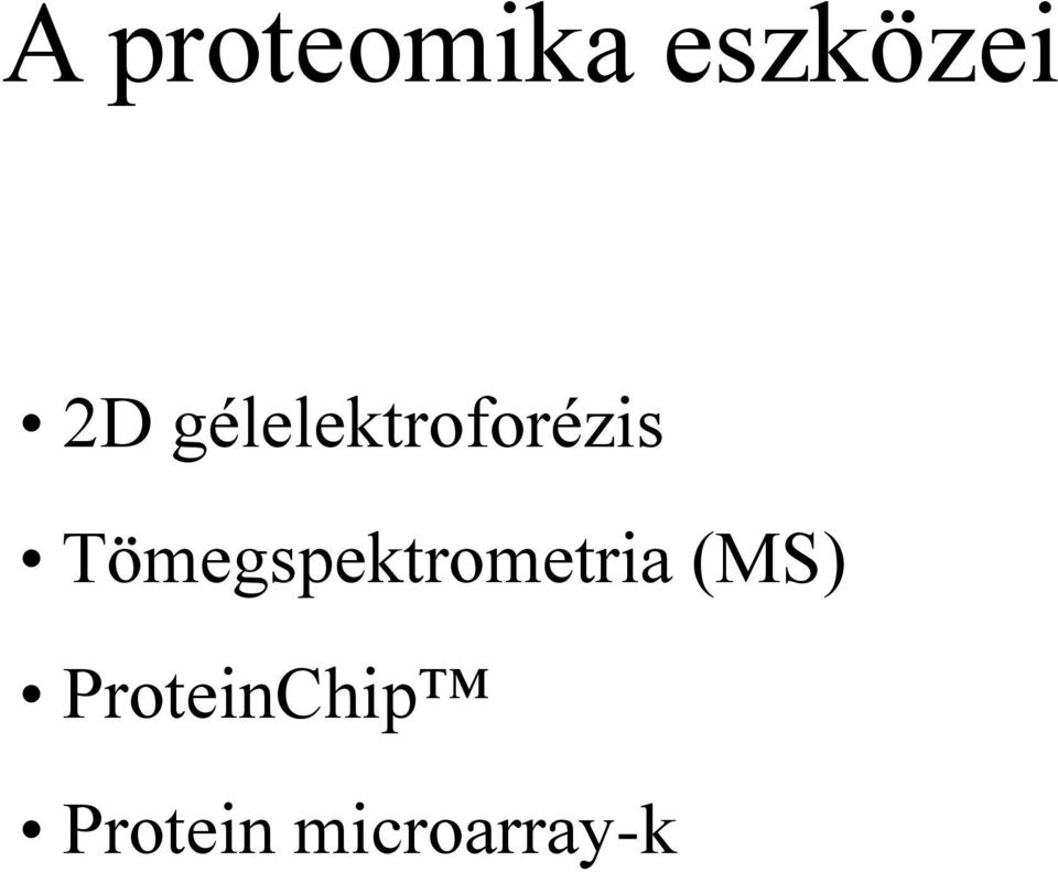 Tömegspektrometria (MS)