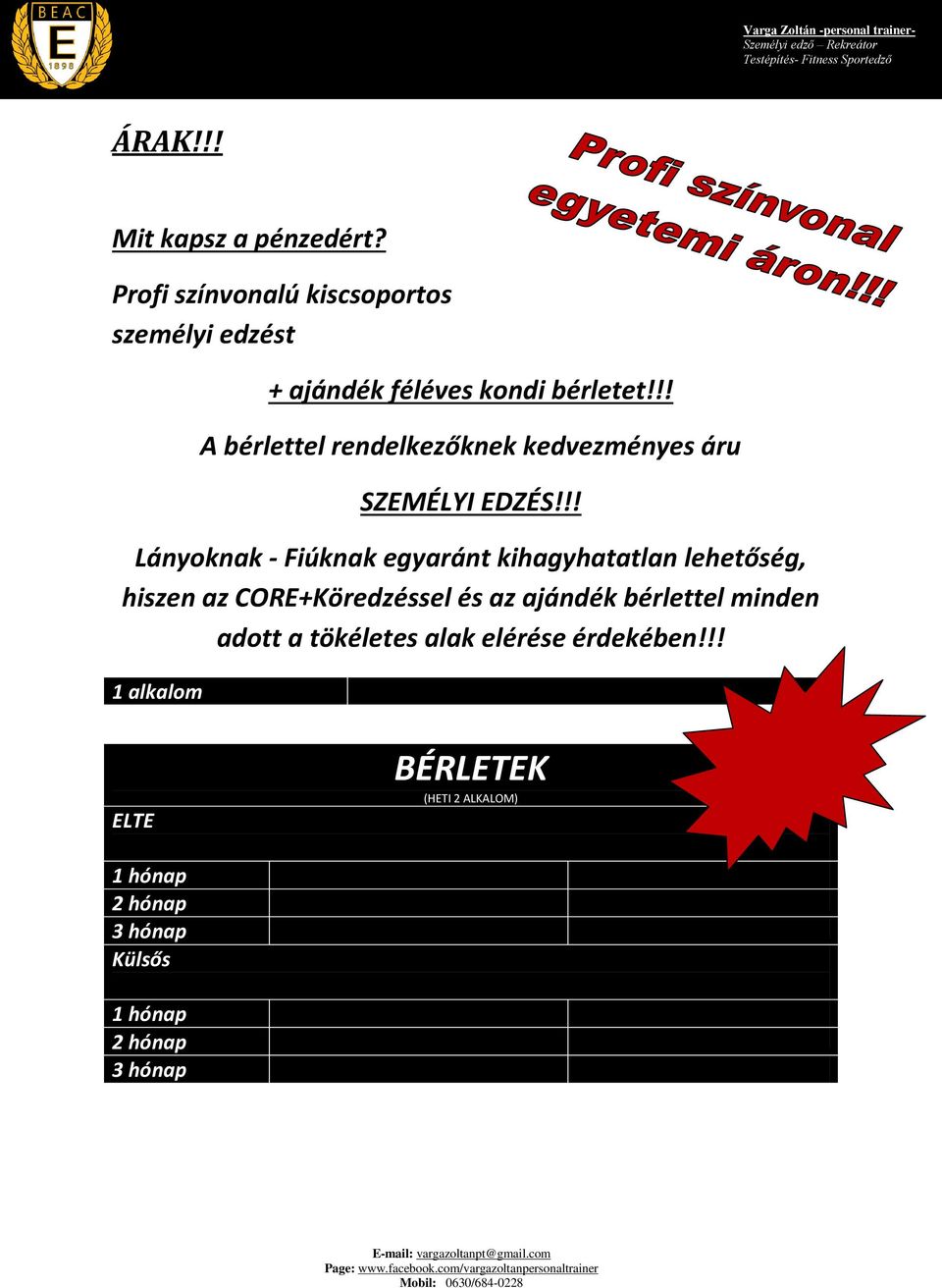 !! Lányoknak - Fiúknak egyaránt kihagyhatatlan lehetőség, hiszen az CORE+Köredzéssel és az ajándék bérlettel minden adott a tökéletes alak elérése