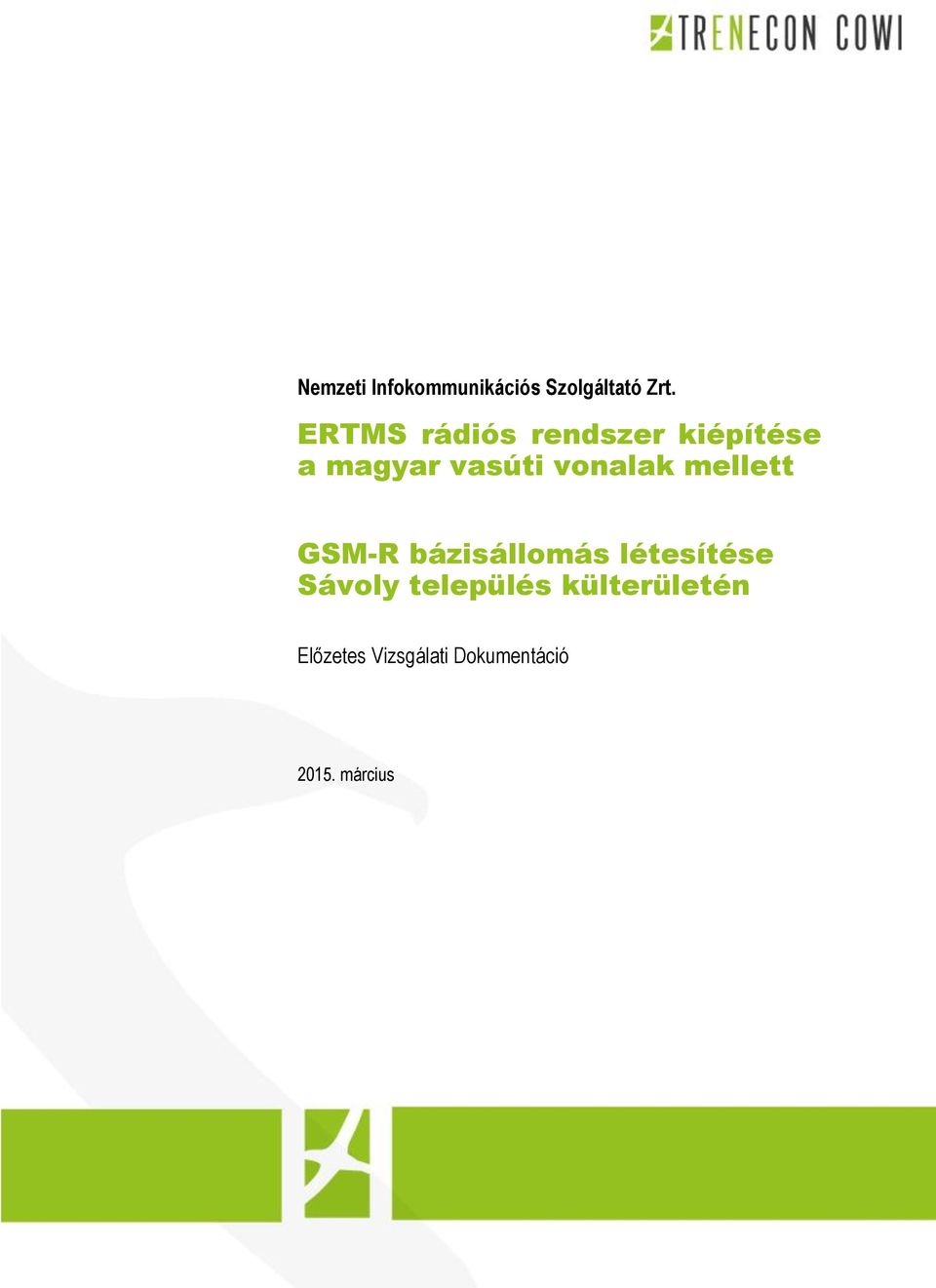 ERTMS rádiós rendszer kiépítése a magyar vasúti vonalak mellett GSM-R