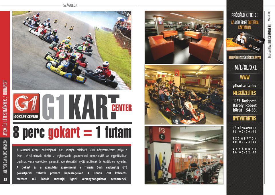 pálya a fedett létesítmények között a leghosszabb egyenesekkel rendelkezik!