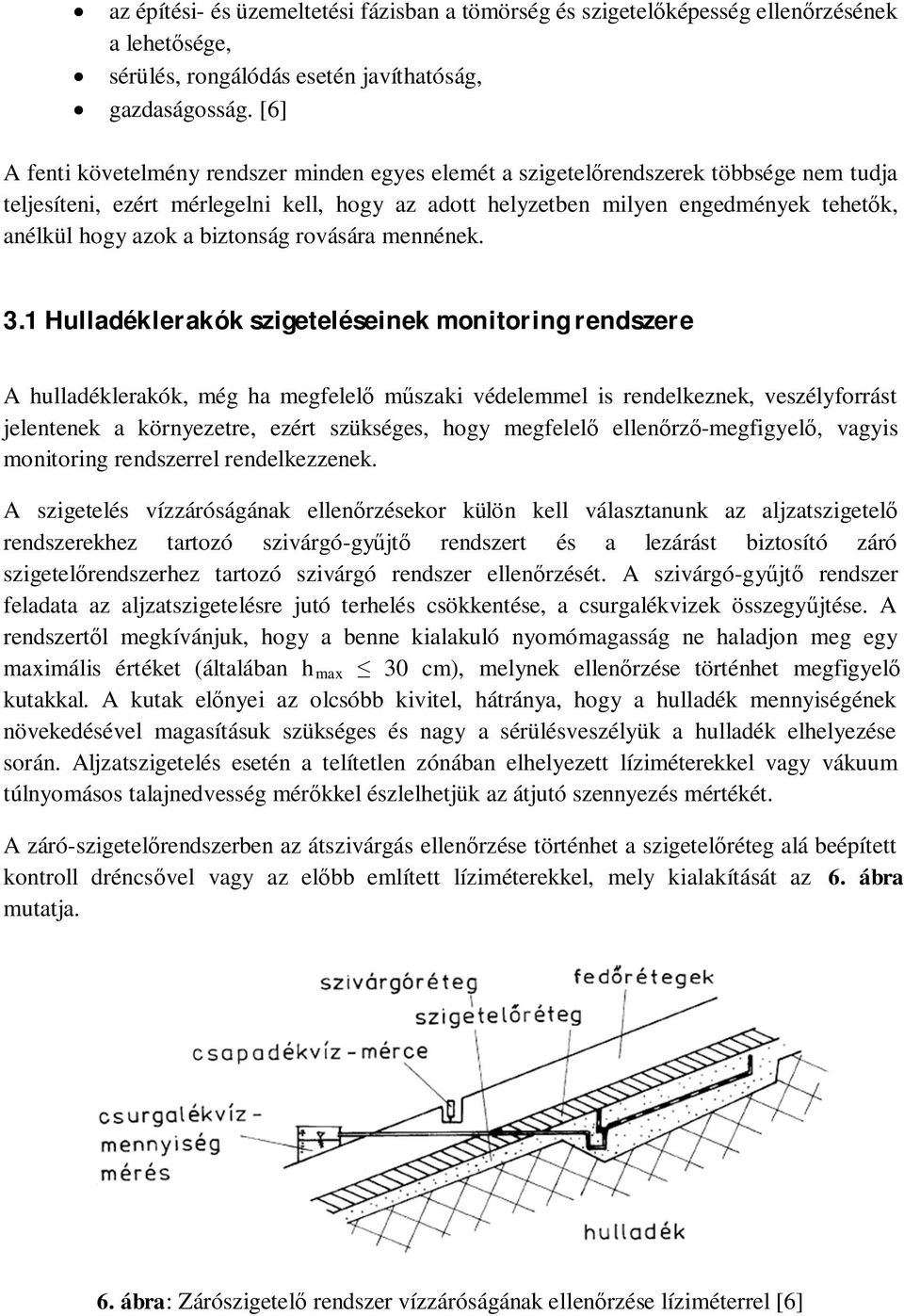 azok a biztonság rovására mennének. 3.