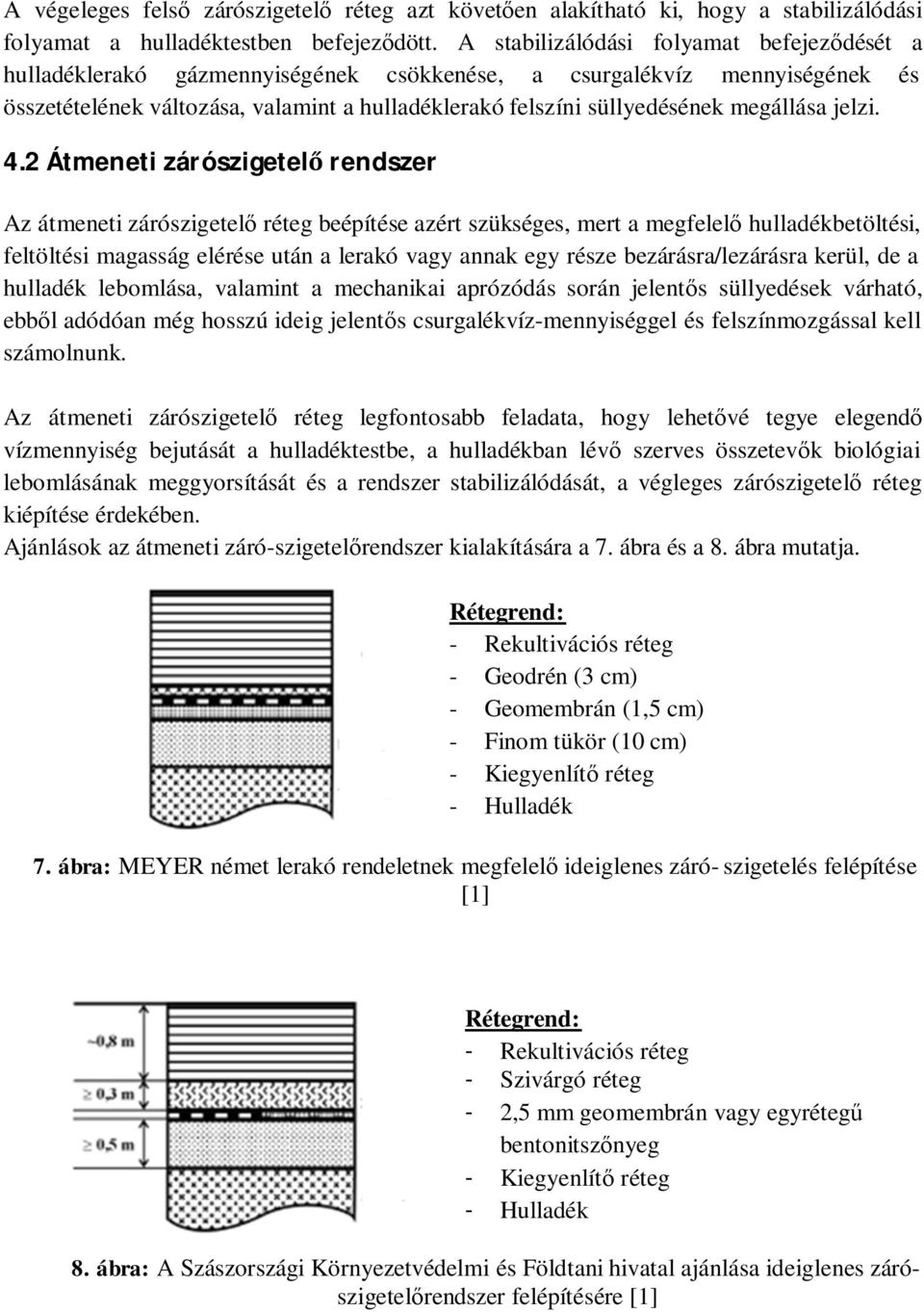 megállása jelzi. 4.