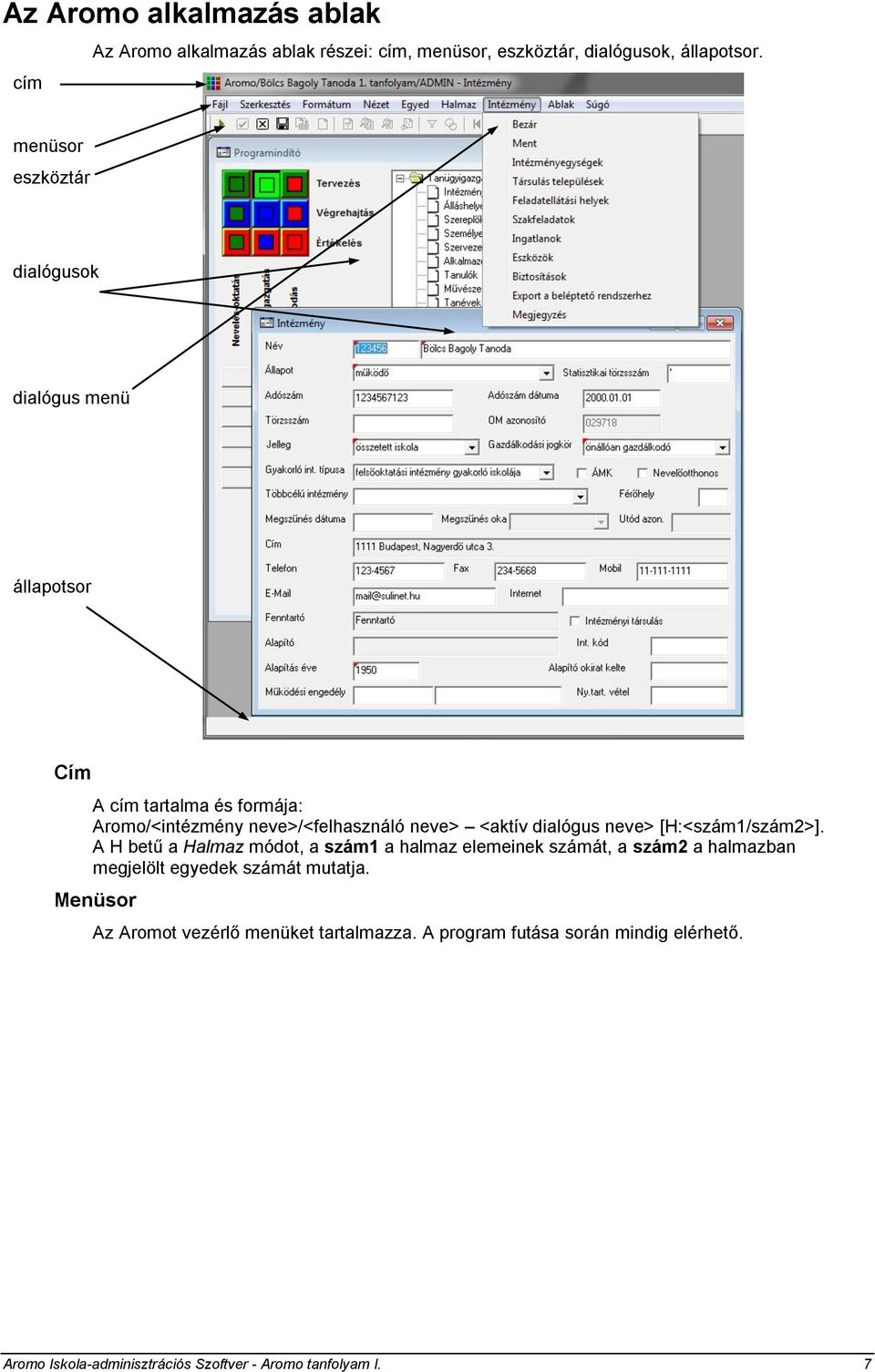 dialógus neve> [H:<szám1/szám2>].