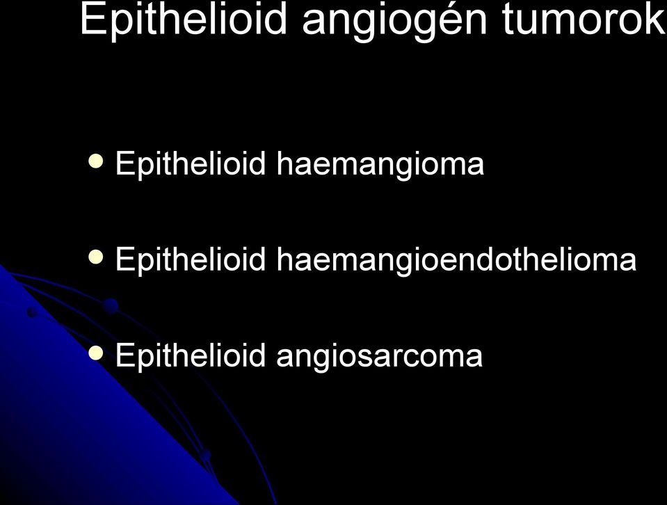 haemangioma Epithelioid