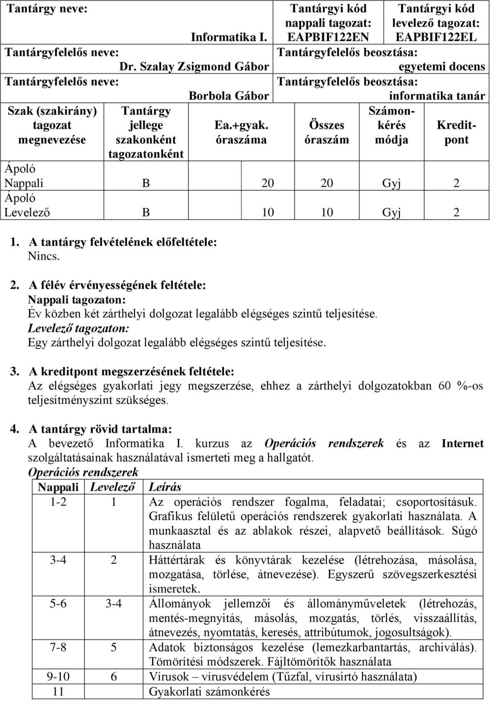 informatika tanár Számon- Összes kérés Kreditóraszám módja pont Nappali B 20