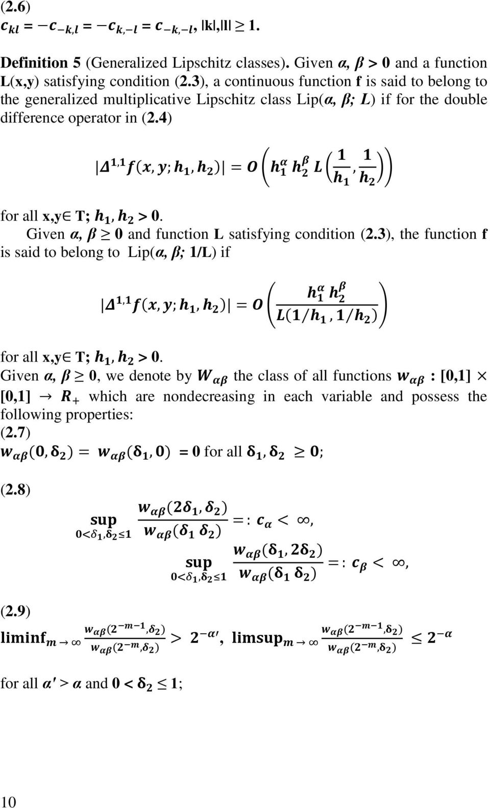 4) for all x,y T; > 0. Given α, β 0 and function L satisfying condition (2.3), the function f is said to belong to Lip(α, β; 1/L) if for all x,y T; > 0.