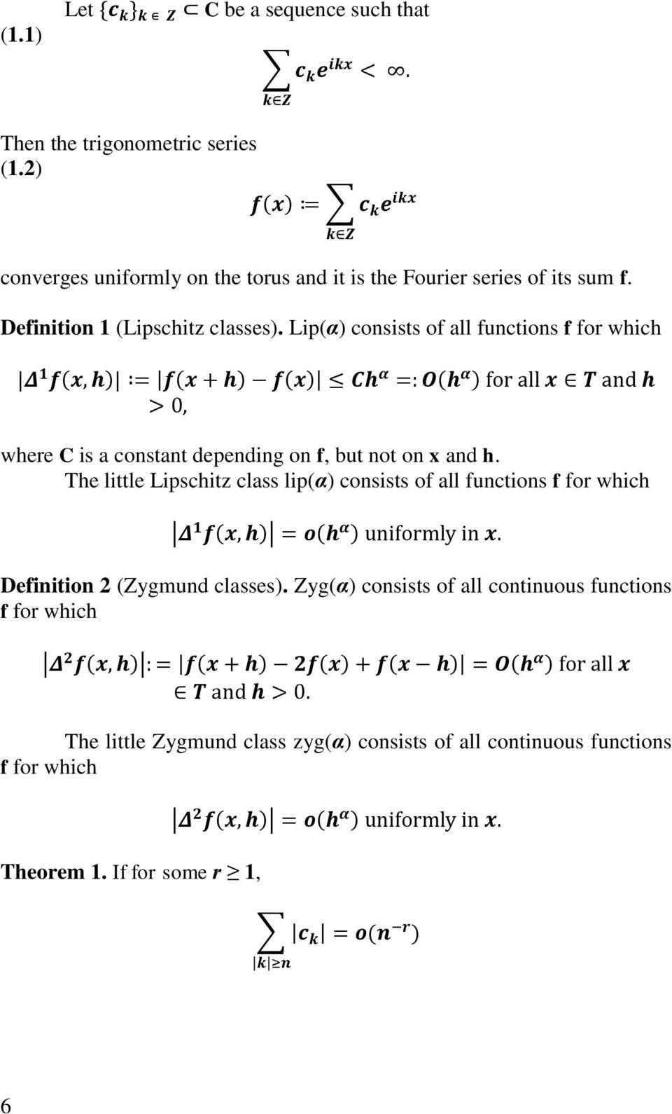 Lip(α) consists of all functions f for which where C is a constant depending on f, but not on x and h.