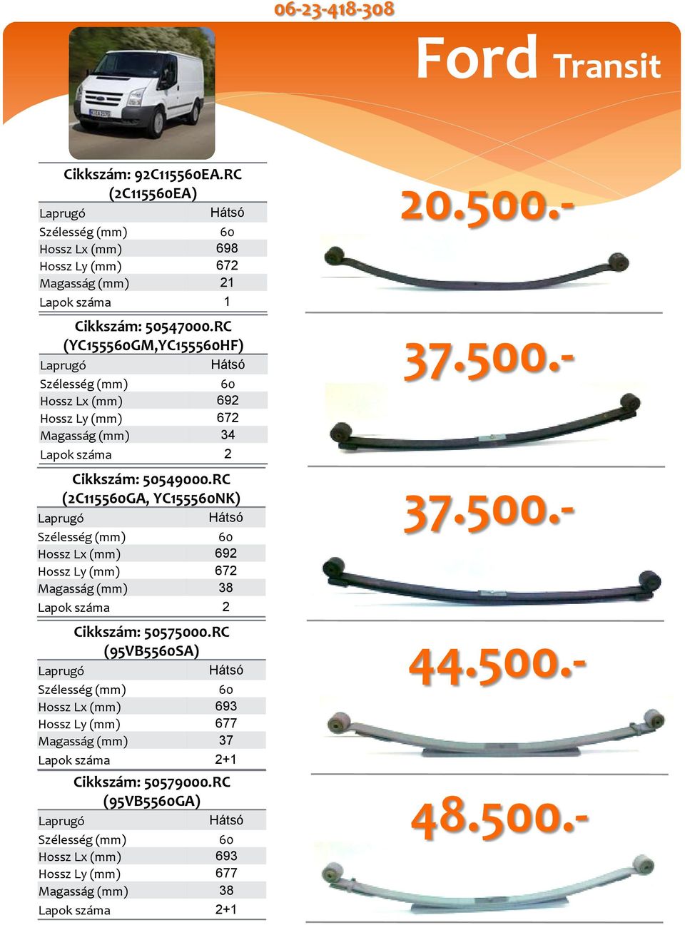 RC (2C115560GA, YC155560NK) Magasság (mm) 38 Cikkszám: 50575000.