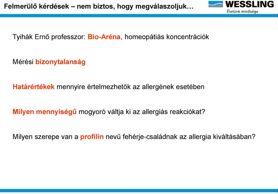 értelmezhetők az allergének esetében Milyen mennyiségű mogyoró váltja ki az