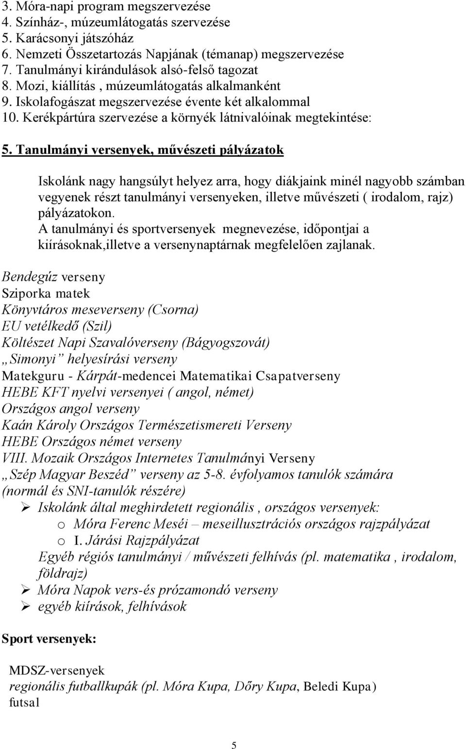 Kerékpártúra szervezése a környék látnivalóinak megtekintése: 5.