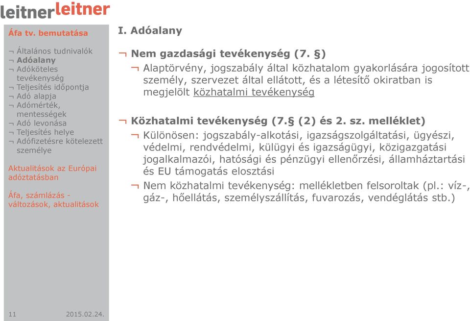 közhatalmi Közhatalmi (7. (2) és 2. sz.