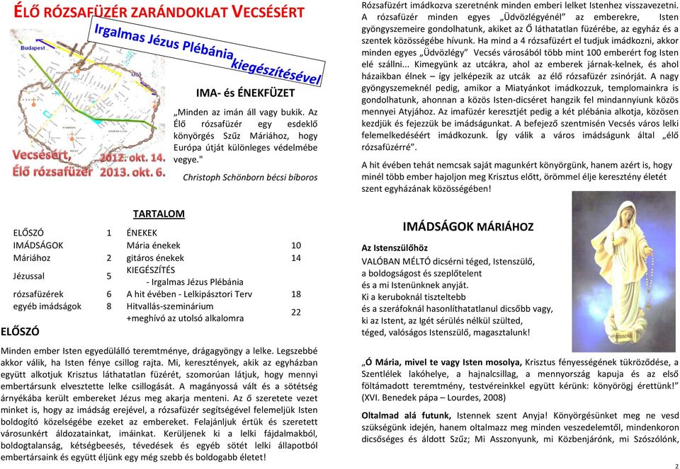 Terv 18 egyéb imádságok 8 Hitvallás szeminárium +meghívó az utolsó alkalomra 22 ELŐSZÓ Minden ember Isten egyedülálló teremtménye, drágagyöngy a lelke.