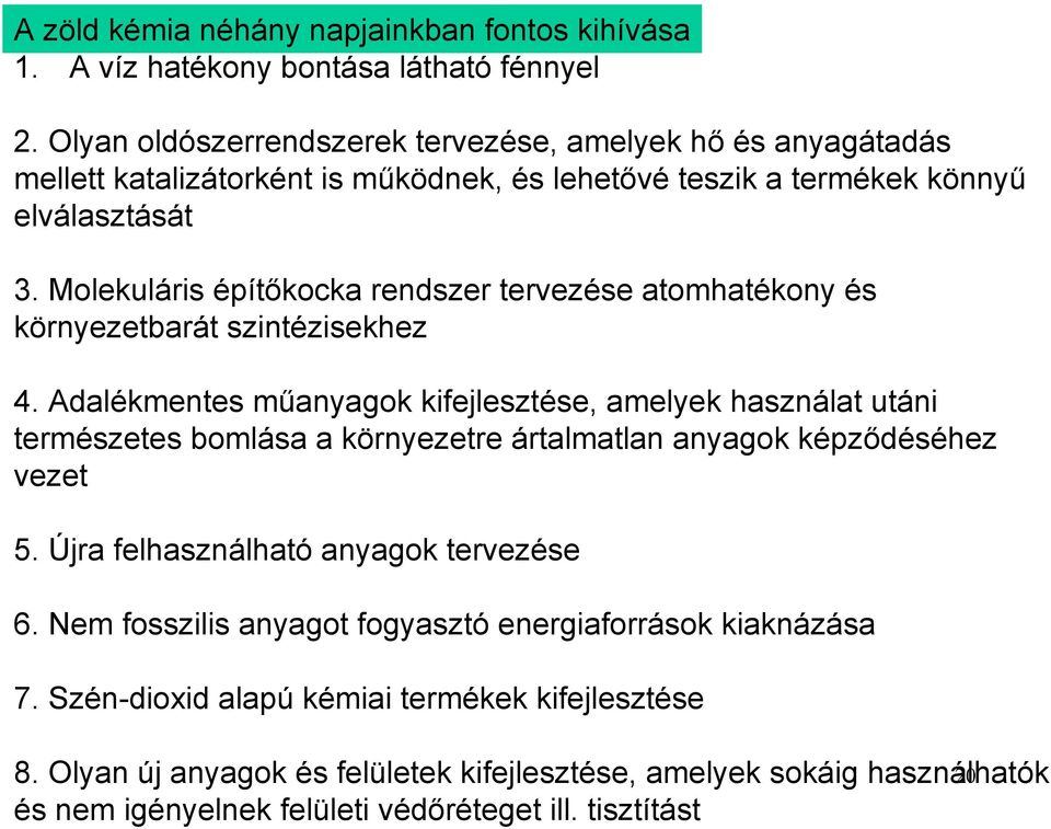 Molekuláris építőkocka rendszer tervezése atomhatékony és környezetbarát szintézisekhez 4.