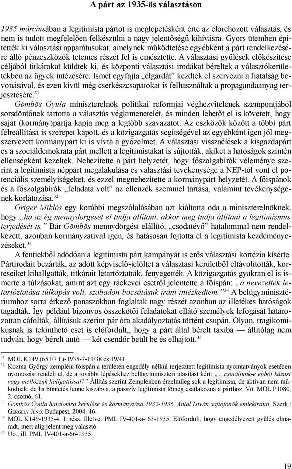 A választási gyűlések előkészítése céljából titkárokat küldtek ki, és központi választási irodákat béreltek a választókerületekben az ügyek intézésére.