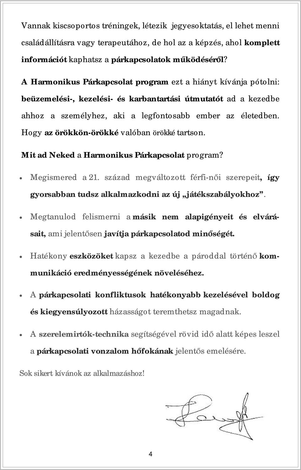 Hogy az örökkön-örökké valóban örökké tartson. Mit ad Neked a Harmonikus Párkapcsolat program? Megismered a 21.