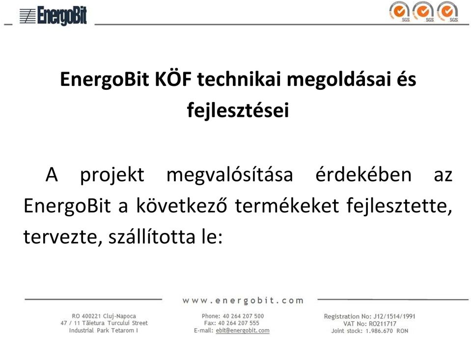 érdekében az EnergoBit a következő