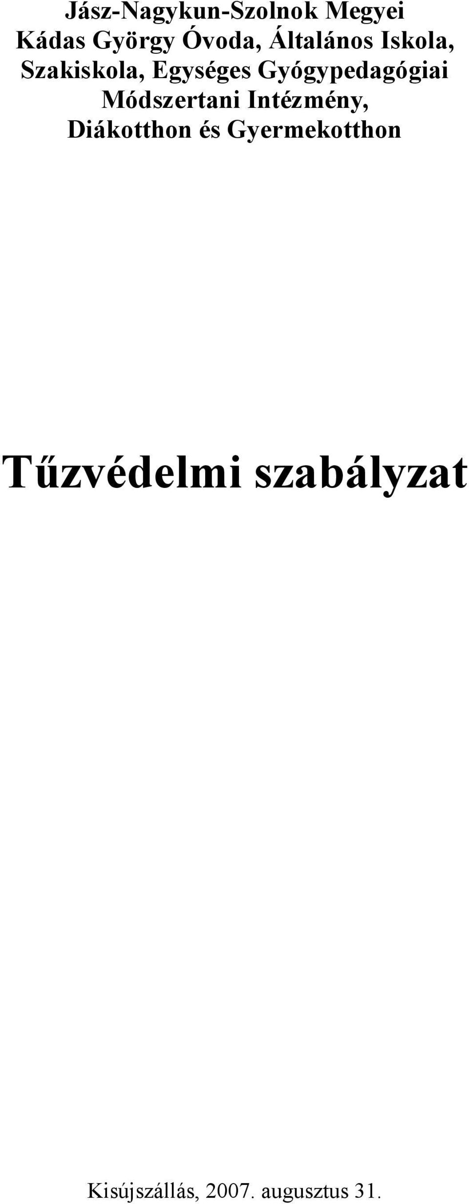 Gyógypedagógiai Módszertani Intézmény, Diákotthon