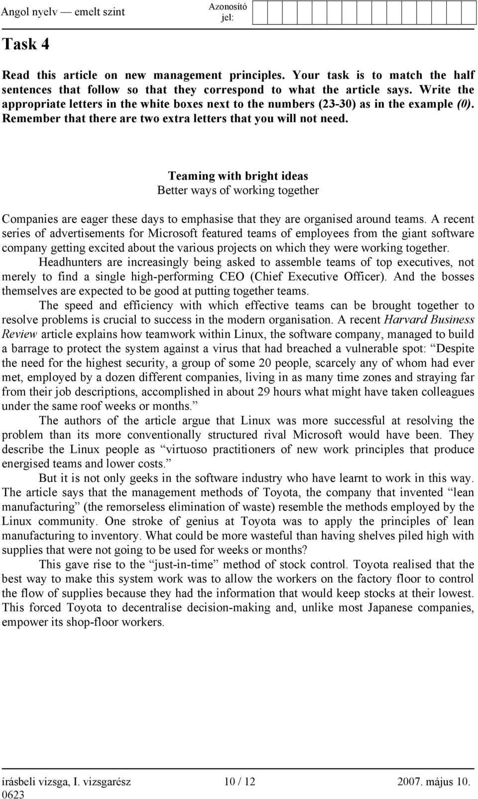 Teaming with bright ideas Better ways of working together Companies are eager these days to emphasise that they are organised around teams.