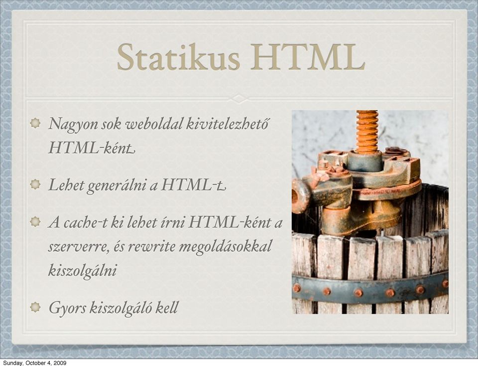 HTML-t A cache-t ki lehet írni HTML-ként a