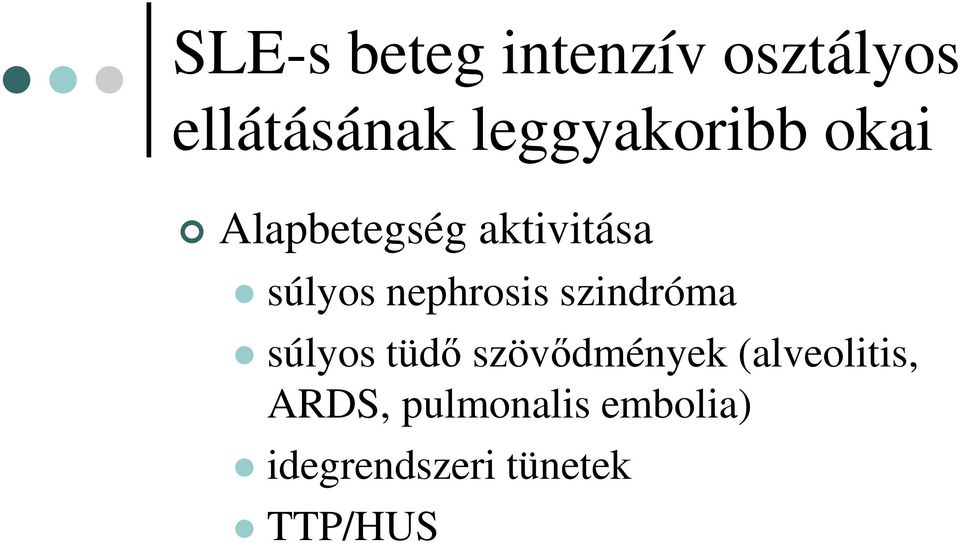 nephrosis szindróma súlyos tüdő szövődmények