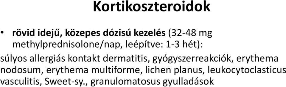 dermatitis, gyógyszerreakciók, erythema nodosum, erythema multiforme,