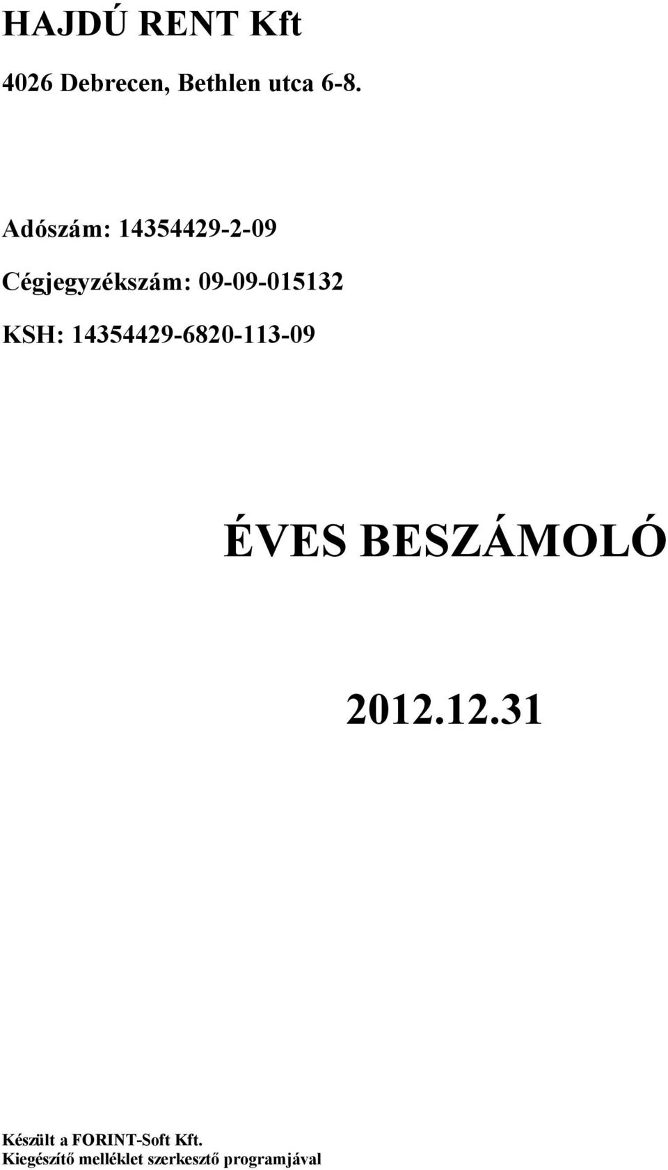 KSH: 14354429-6820-113-09 ÉVES BESZÁMOLÓ 2012.