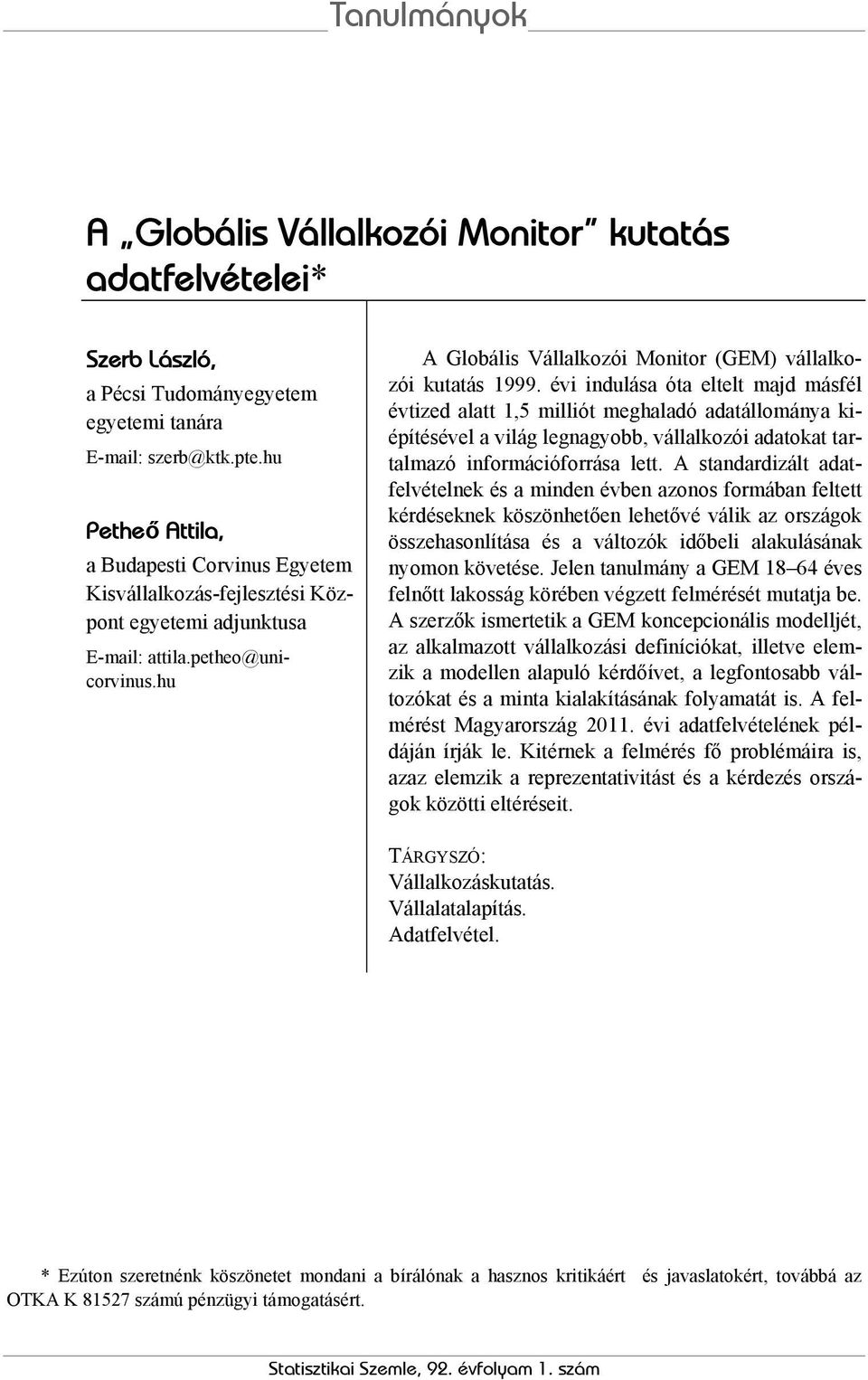 hu A Globális Vállalkozói Monitor (GEM) vállalkozói kutatás 1999.