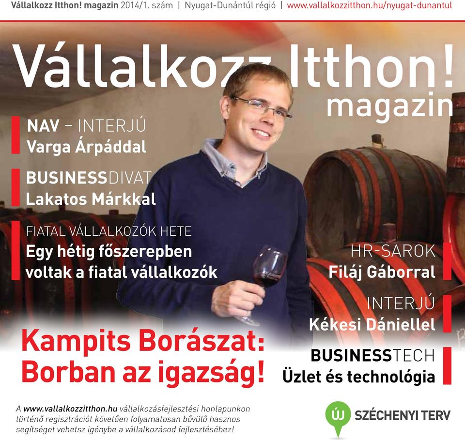 Kampits Borászat: Borban az igazság! A www.vallalkozzitthon.