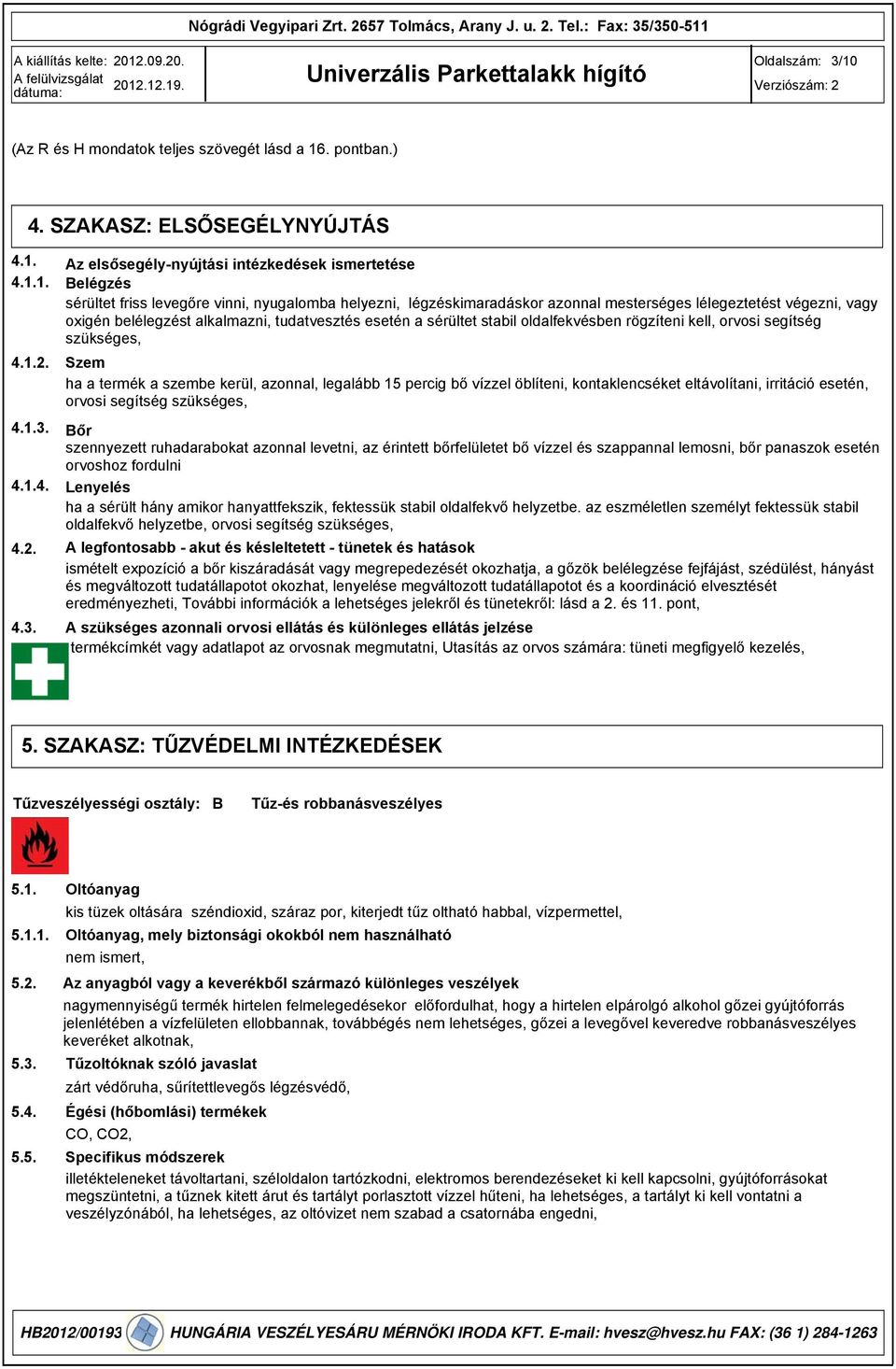 . pontban.) 4. SZAKASZ: ELSŐSEGÉLYNYÚJTÁS 4.1.