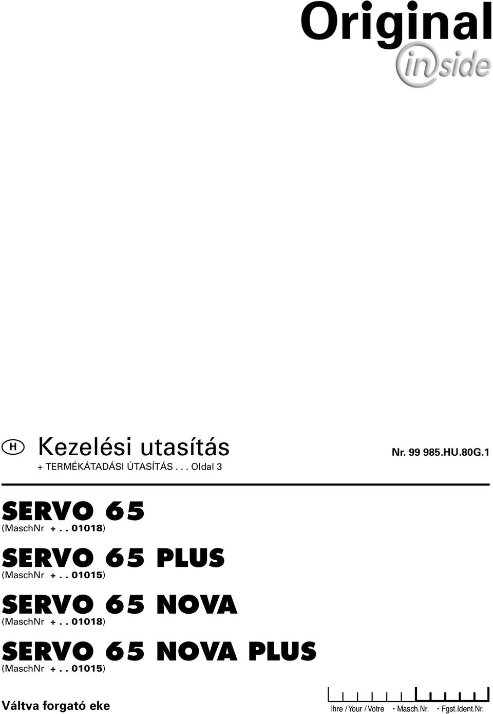 . 01015) SERVO 65 NOVA (MaschNr +.