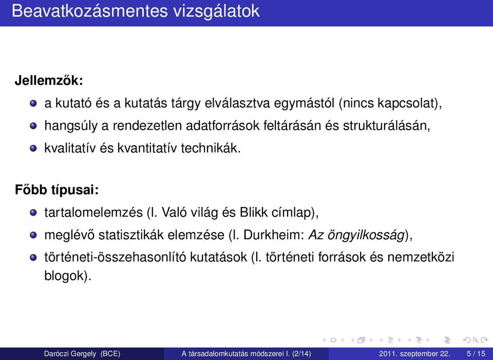 Való világ és Blikk címlap), meglévő statisztikák elemzése (l.