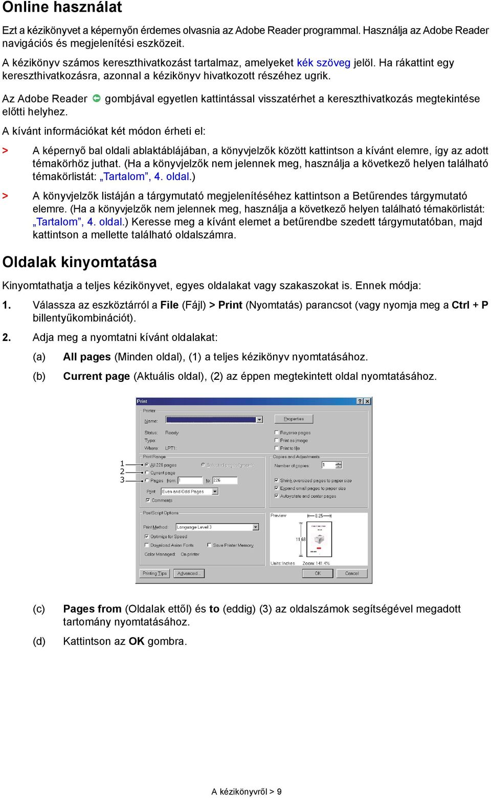 Az Adobe Reader gombjával egyetlen kattintással visszatérhet a kereszthivatkozás megtekintése előtti helyhez.