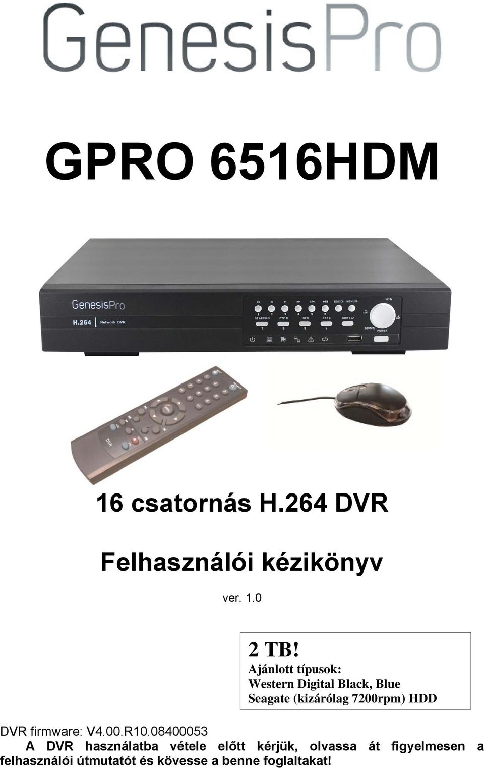 Bozsák Tamás DVR firmware: V4.00.R10.