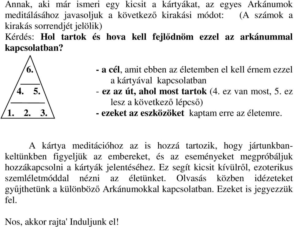 2. 3. - ezeket az eszközöket kaptam erre az életemre.