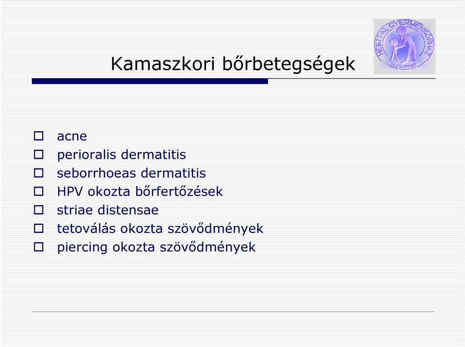 okozta bőrfertőzések striae distensae