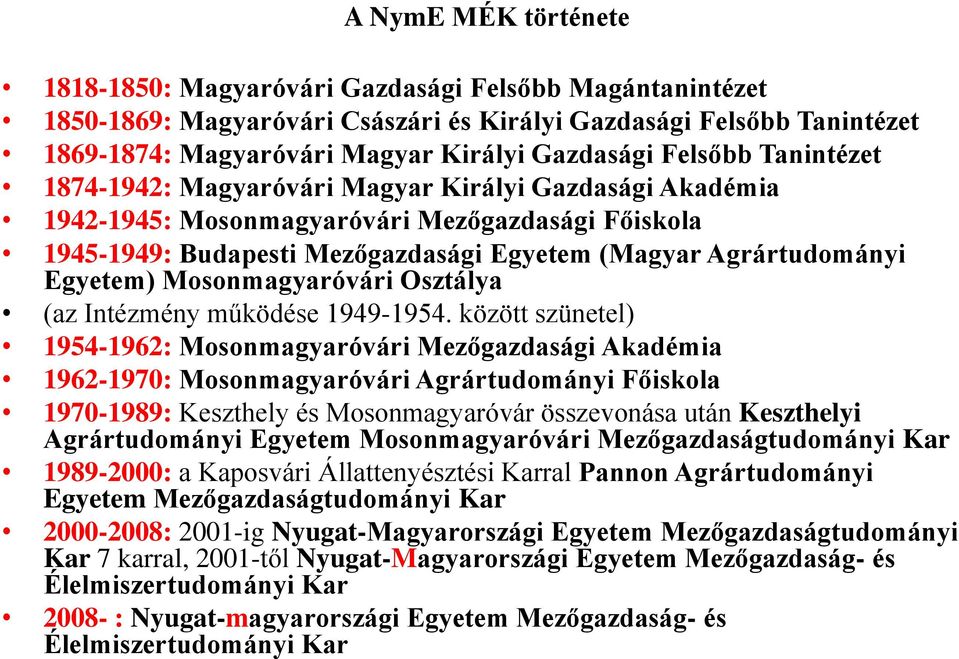 Egyetem) Mosonmagyaróvári Osztálya (az Intézmény működése 1949-1954.